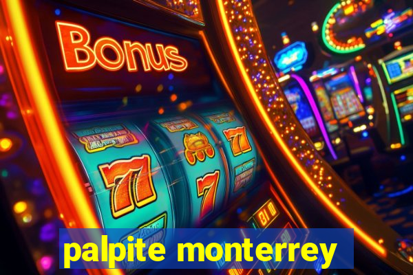 palpite monterrey